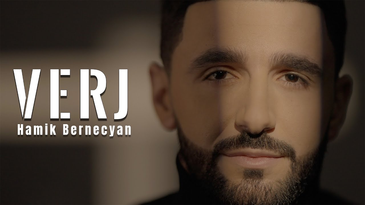 Hamik  Bernecyan - Verj // New Music Video // Premiere 2022