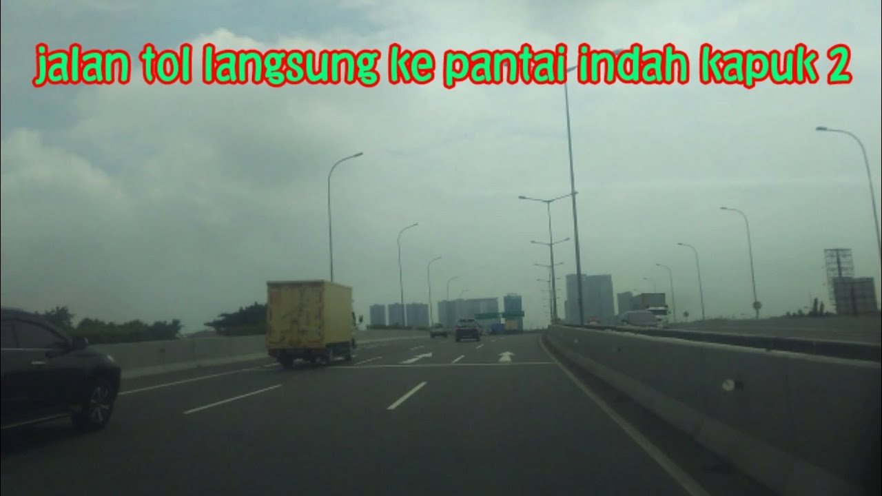 PIK 2|tol JORR menuju PIK2( pantai indah kapuk 2)