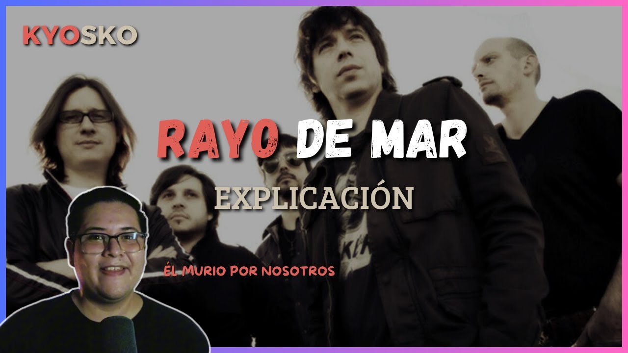Rayo De Mar - Kyosko | EXPLICACIÓN