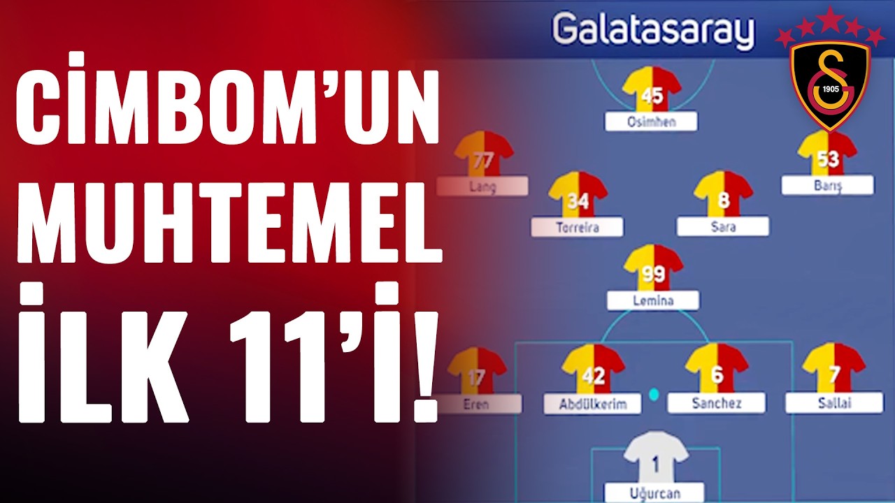 Galatasaray Eyüpspor Maçına Hangi İlk 11 İle Çıkacak? İşte Galatasaray'ın Muhtemel İlk 11'i