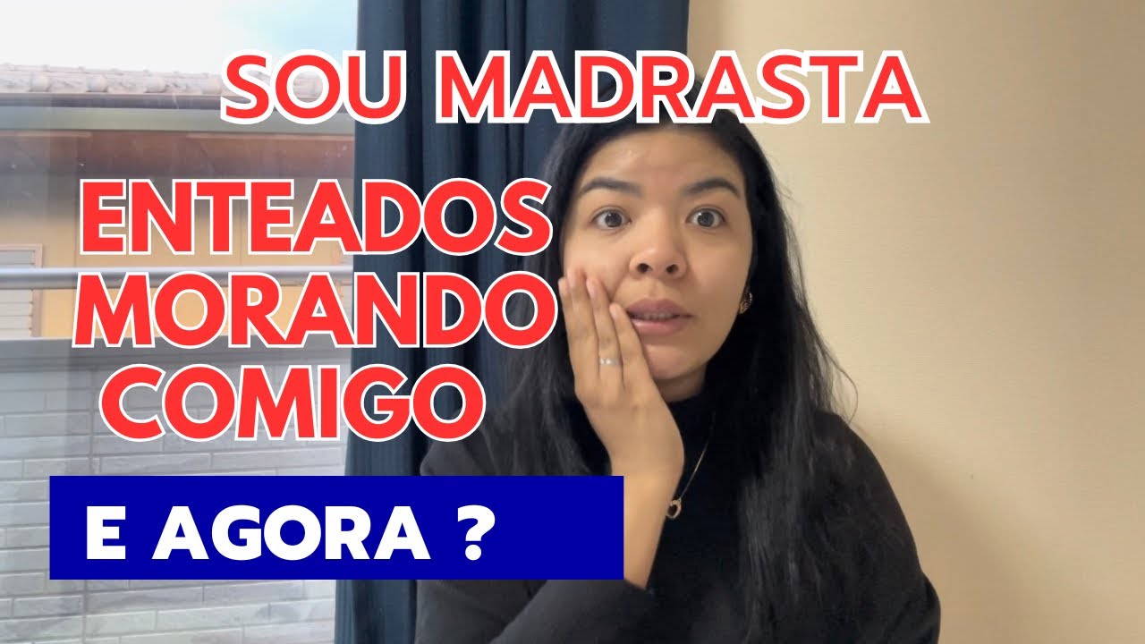 SOU MADRASTA: TUDO QUE EU PENSO SOBRE TER ENTEADOS