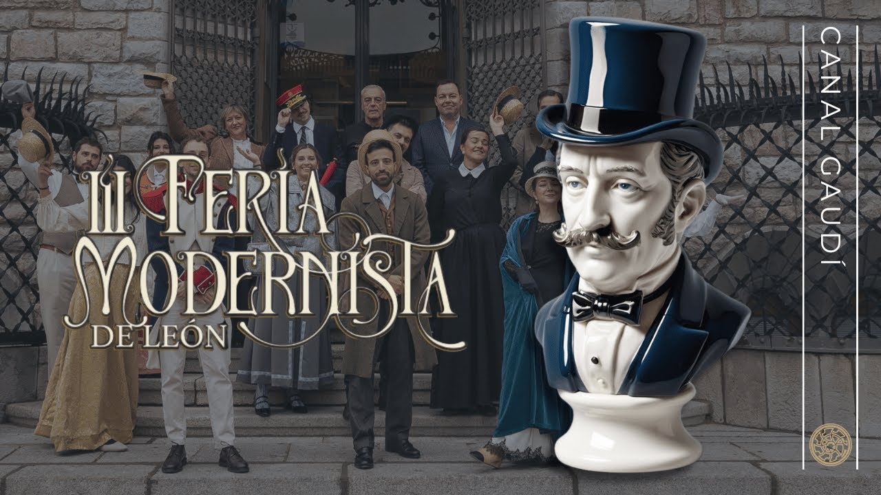 III Feria Modernista de León | ¡Vuelve a vivir la magia del siglo XIX en el Entorno Gaudí!