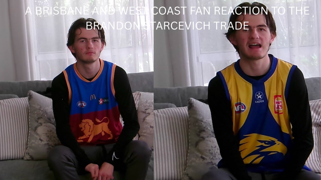 A Brisbane and West Coast fan Reaction to the Brandon Starcevich Trade