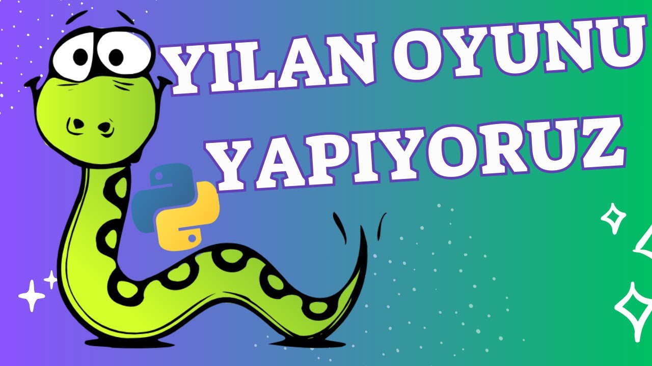 PYTHON İLE Yılan OYUNU YAPIYORUZ