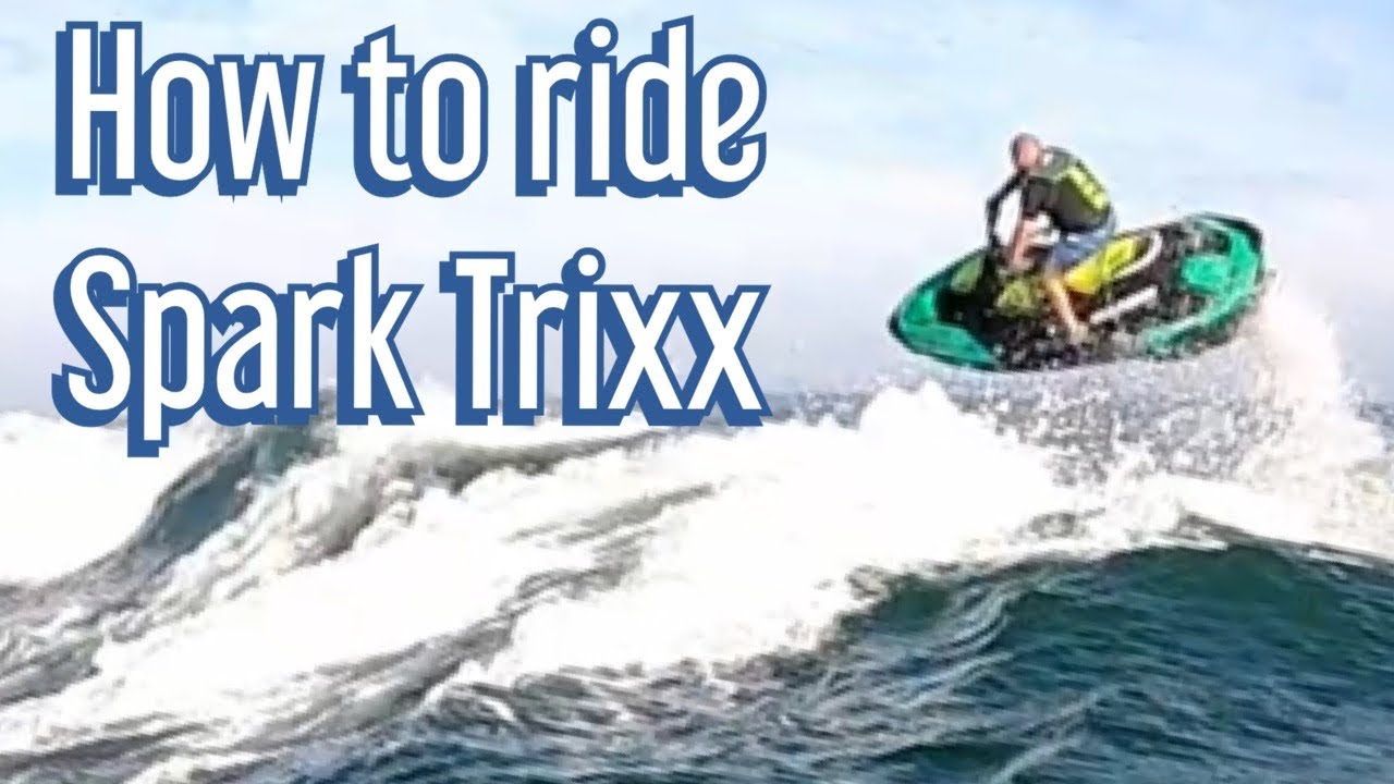 How to Ride Seadoo Spark Trixx Properly for Beginners