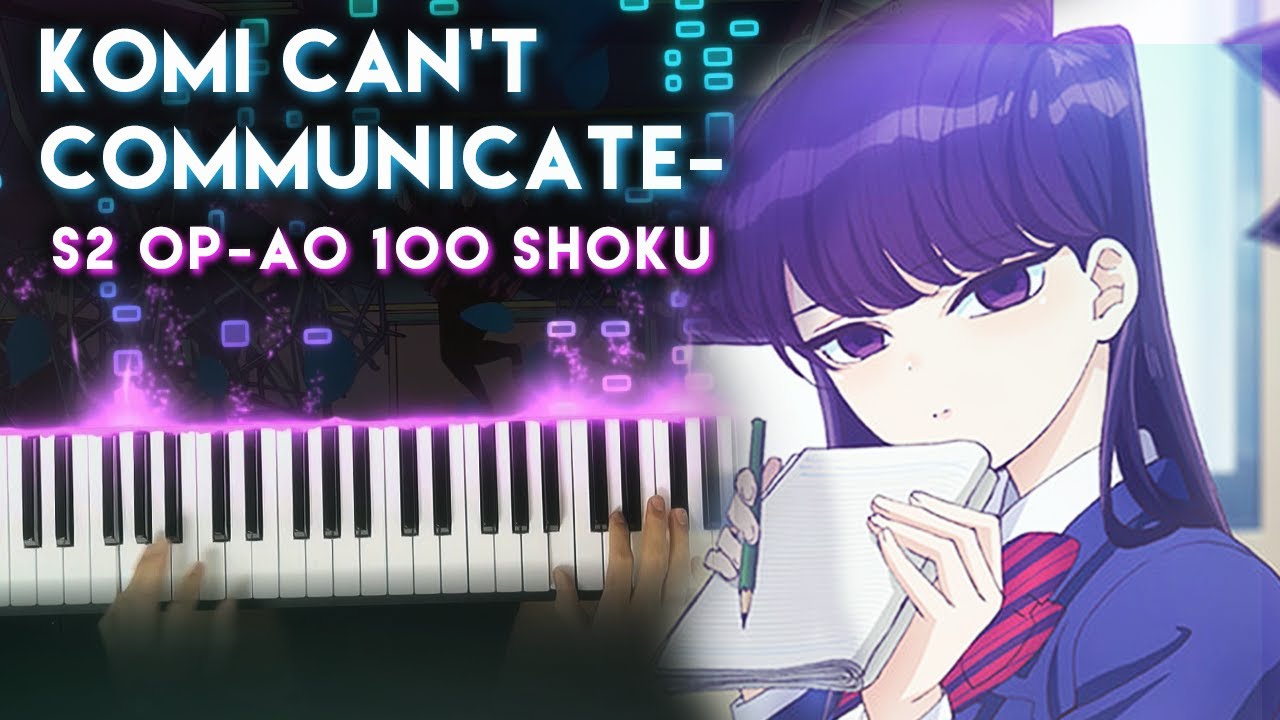 Komi-San Can't Communicate Season 2 OP Piano - Ao 100-iro (青100色) +MIDI