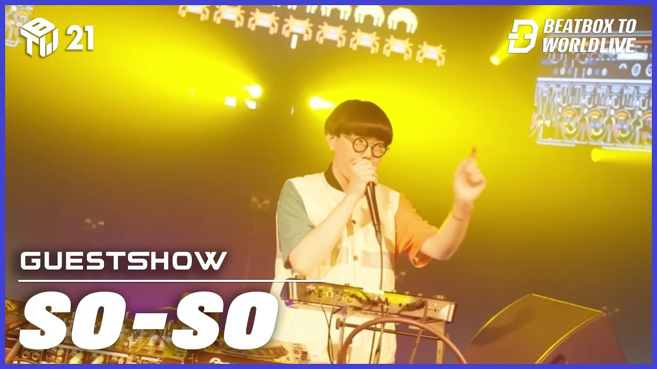 SO-SO | Guest Show | Beatbox To World Live 2021