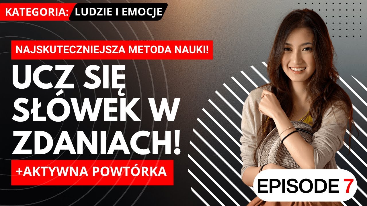 Naucz się używać angielskich słówek w zdaniu | Najskuteczniejsza metoda nauki #7 – Ludzie i emocje
