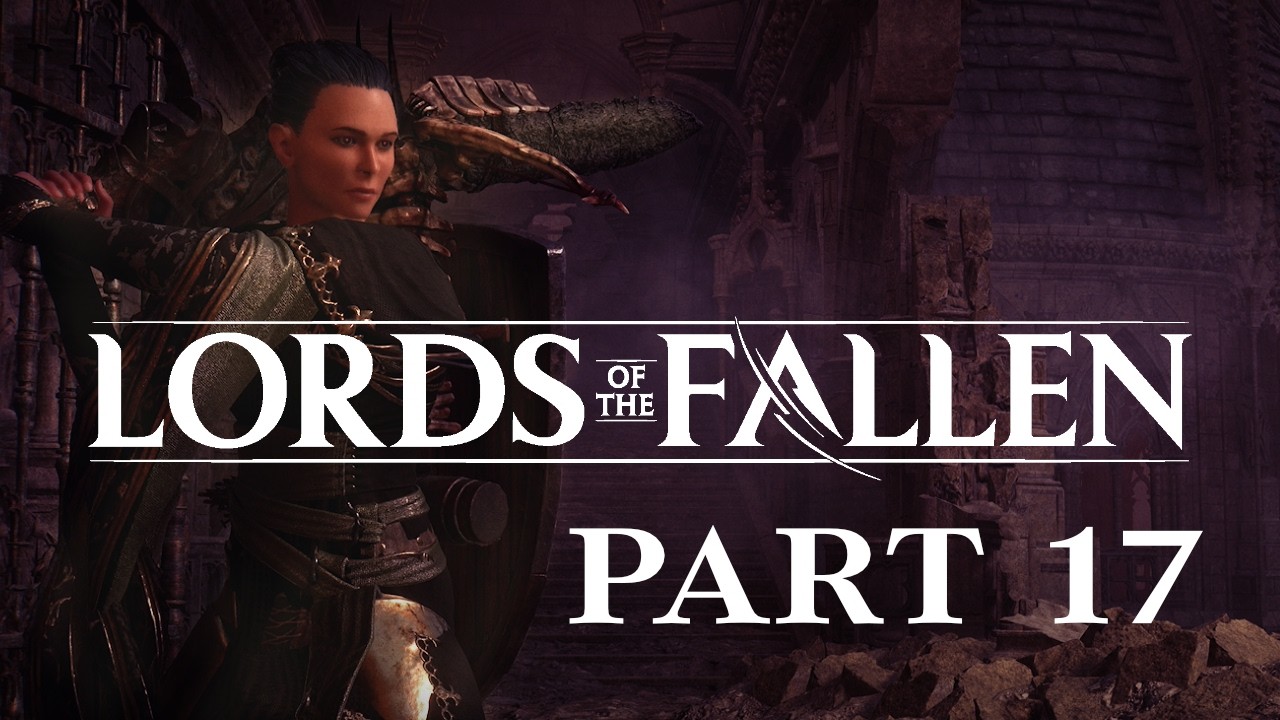Lords of the Fallen - Part 17 (Xbox Series X)