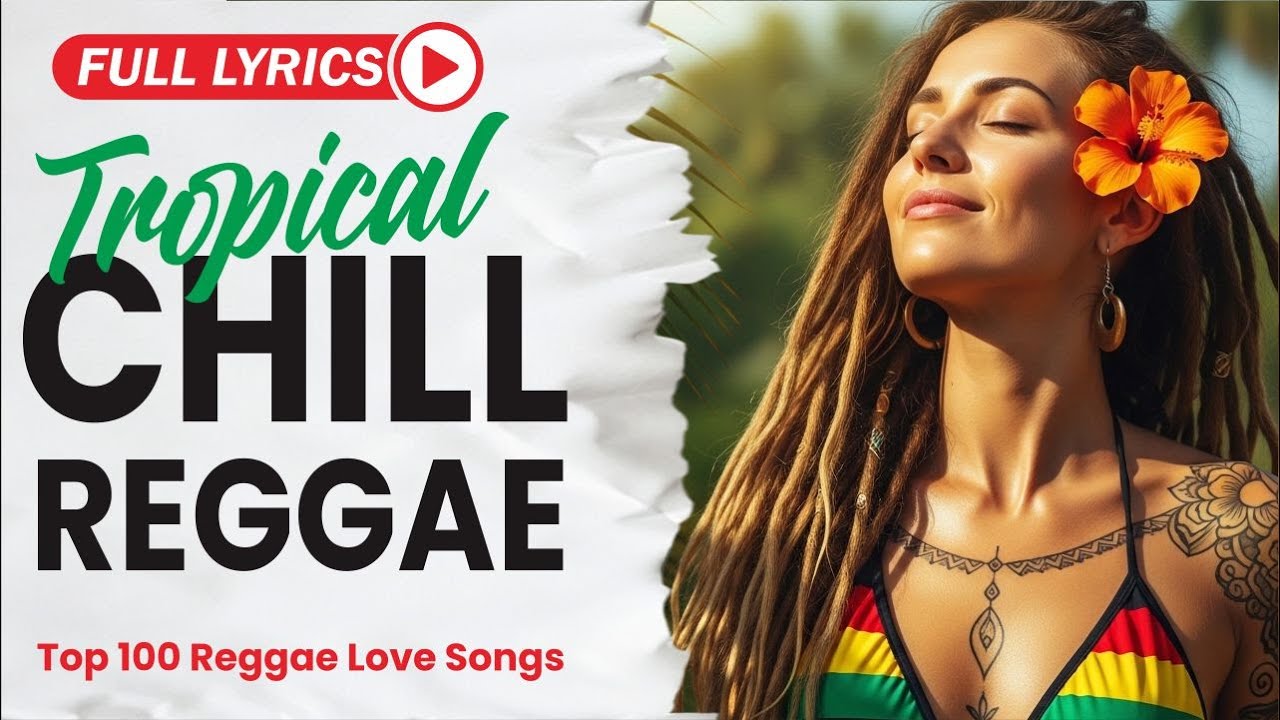 Top Reggae Love Songs 2026 With Lyrics – Smooth & Relaxing Hits