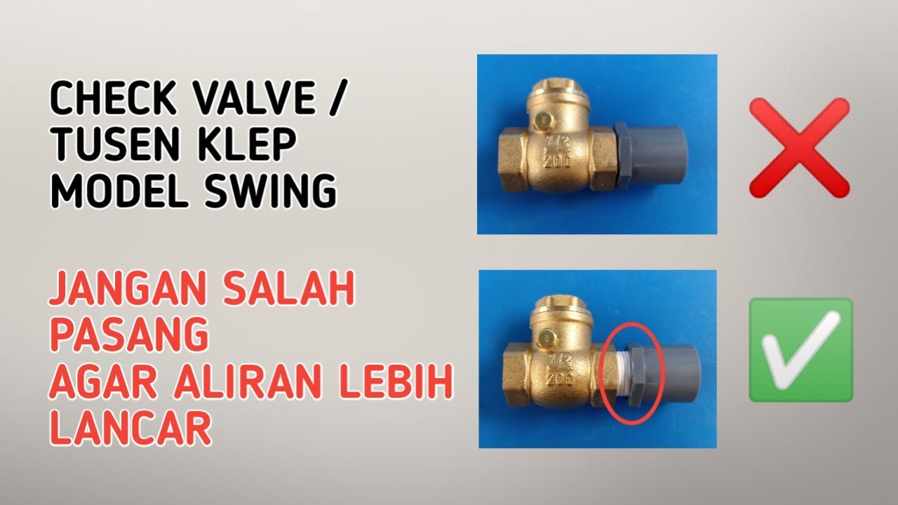 Cara Pasang Check Valve atau Tusen Klep Model Swing Agar Aliran Air Lebih Lancar