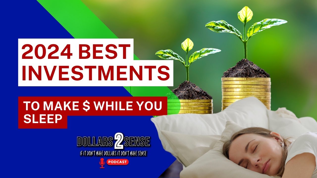 Best Investment for 2024: Making Money While You Sleep