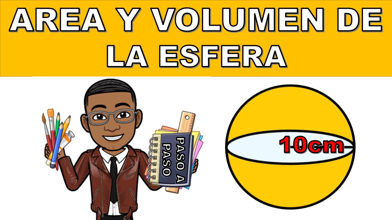 COMO CALCULAR EL AREA Y VOLUMEN DE UNA ESFERA paso a paso