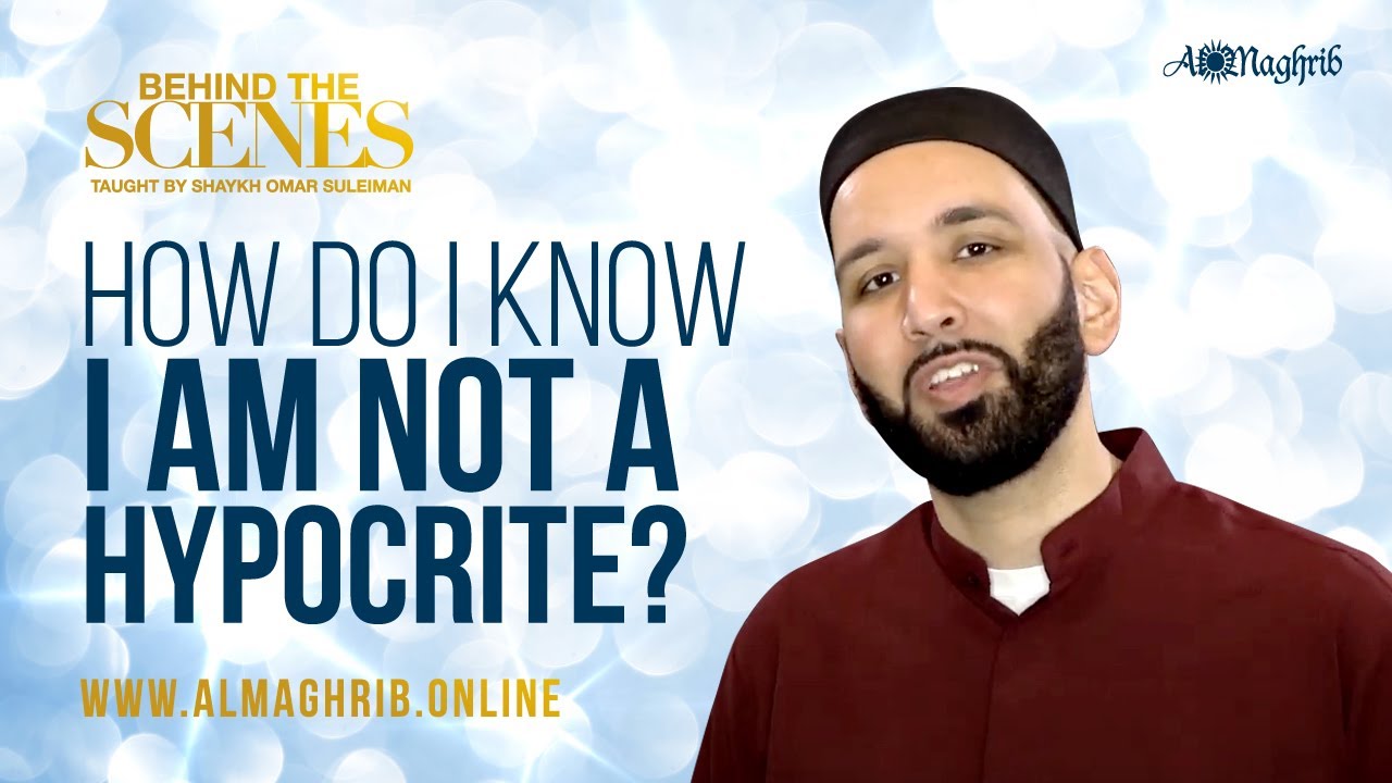 How Do I Know I am Not a Hypocrite? | Shaykh Omar Suleiman