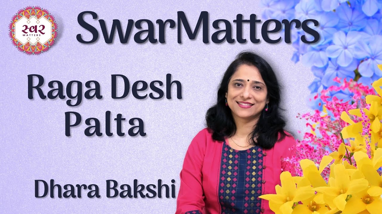 Palta Series Lesson 5: Raga Desh