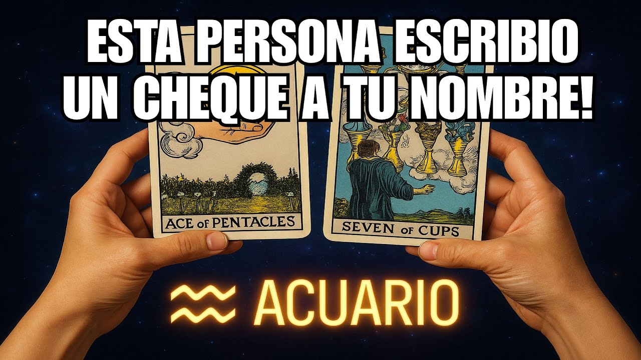 ACUARIO♒ESTA PERSONA ESCRIBIÓ UN CHEQUE ENORME A TU NOMBRE, Y TÚ... #tarot