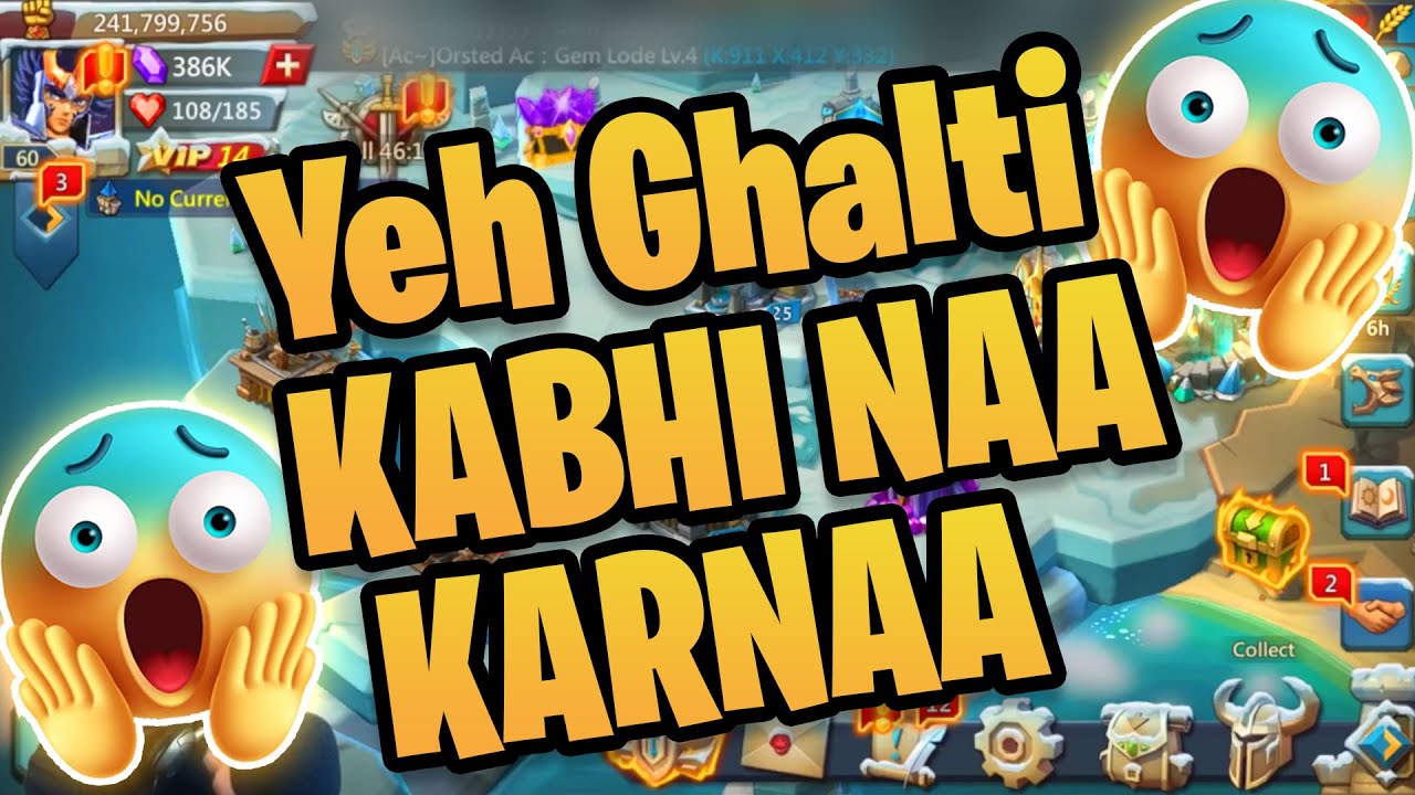 Meri sb se bari GHALTIYAAN Lords Mobile mai | Lords Mobile Hindi Guide | Tips and Tricks