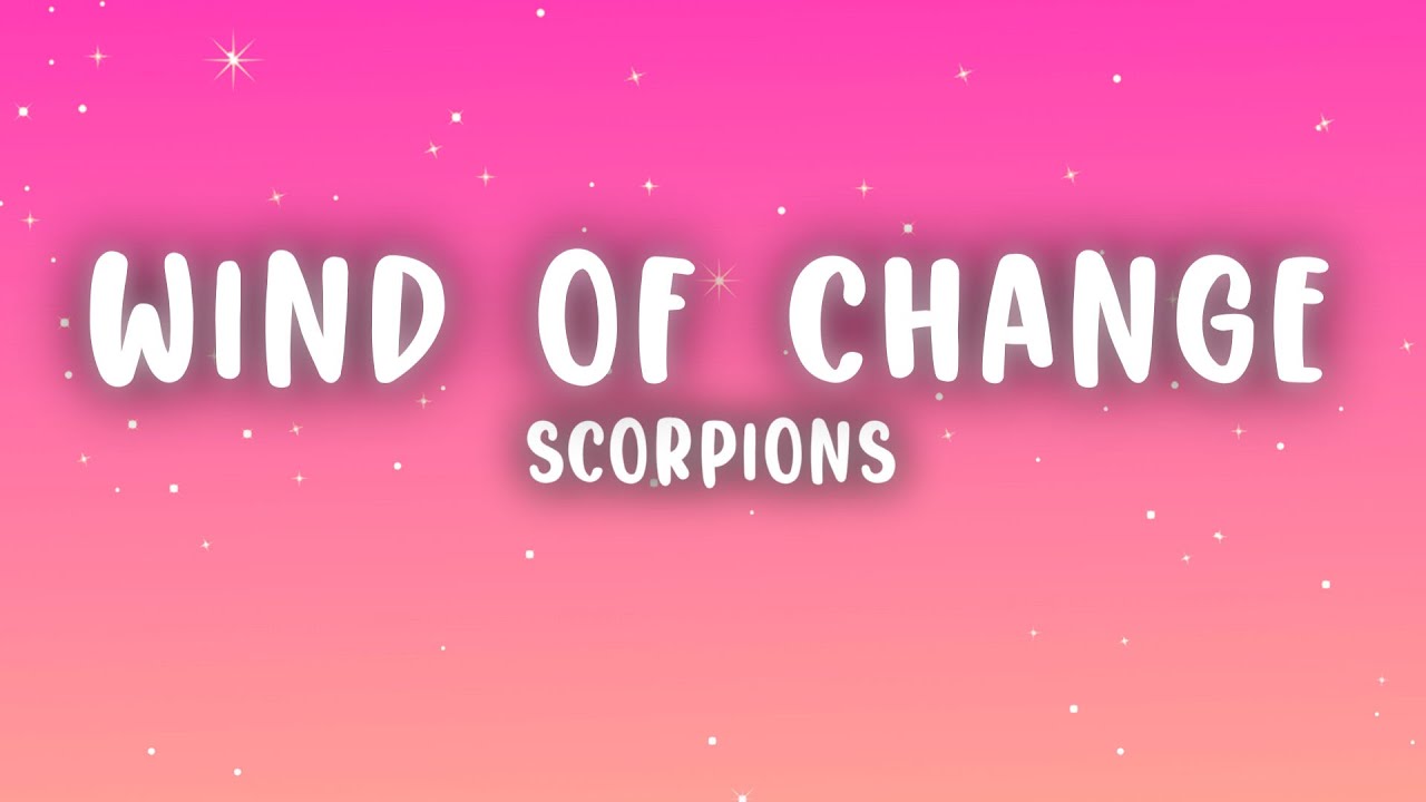 Scorpions - Wind Of Change (Lyrics)