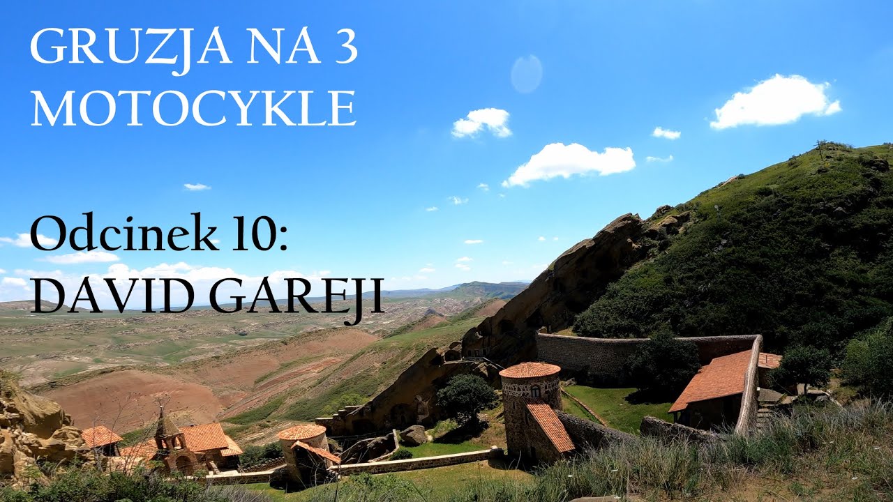 Gruzja na 3 motocykle (2023).  Odcinek 10 - David Gareji.  4K