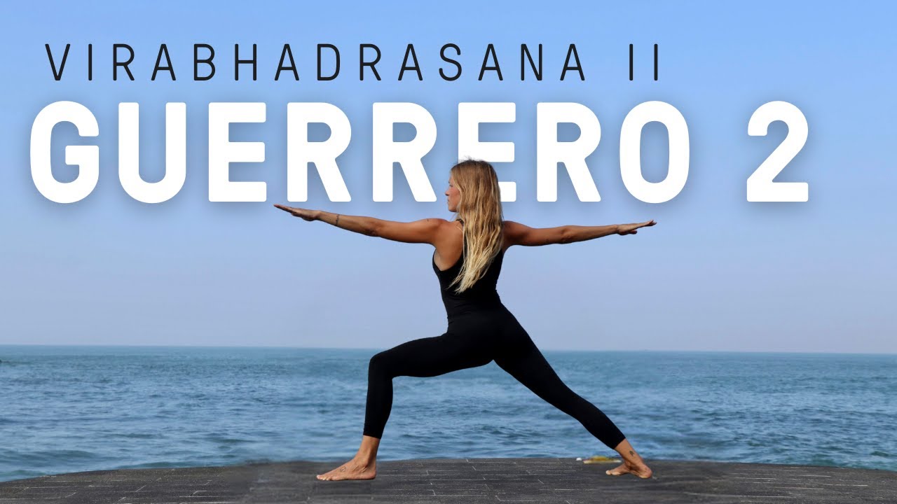 Postura del guerrero II - virabhadrasana II - Lucía Liencres yoga