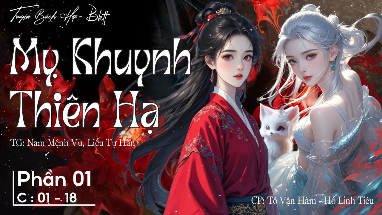 BHTT - Mỵ Khuynh Thi&ecirc;n Hạ - P1 - C : 01 - 18