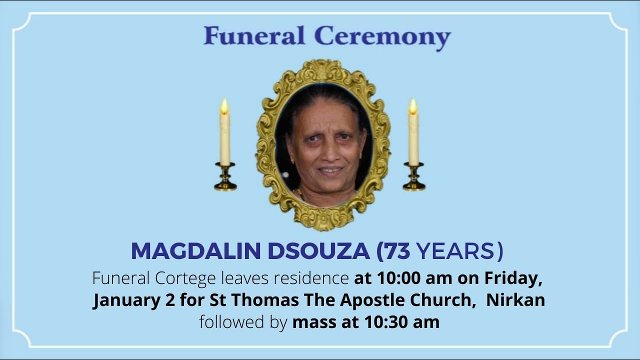 Funeral Ceremony Of MAGDALIN DSOUZA (73 years) St Thomas Church, Nirkan - Vogga