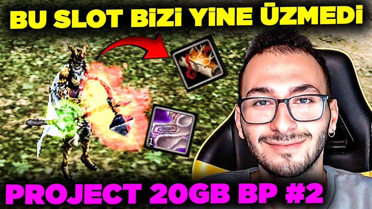 BU SLOT BİZİ YİNE &Uuml;ZMEDİ ! | PROJECT 20 GB BP #2 | Knight Online