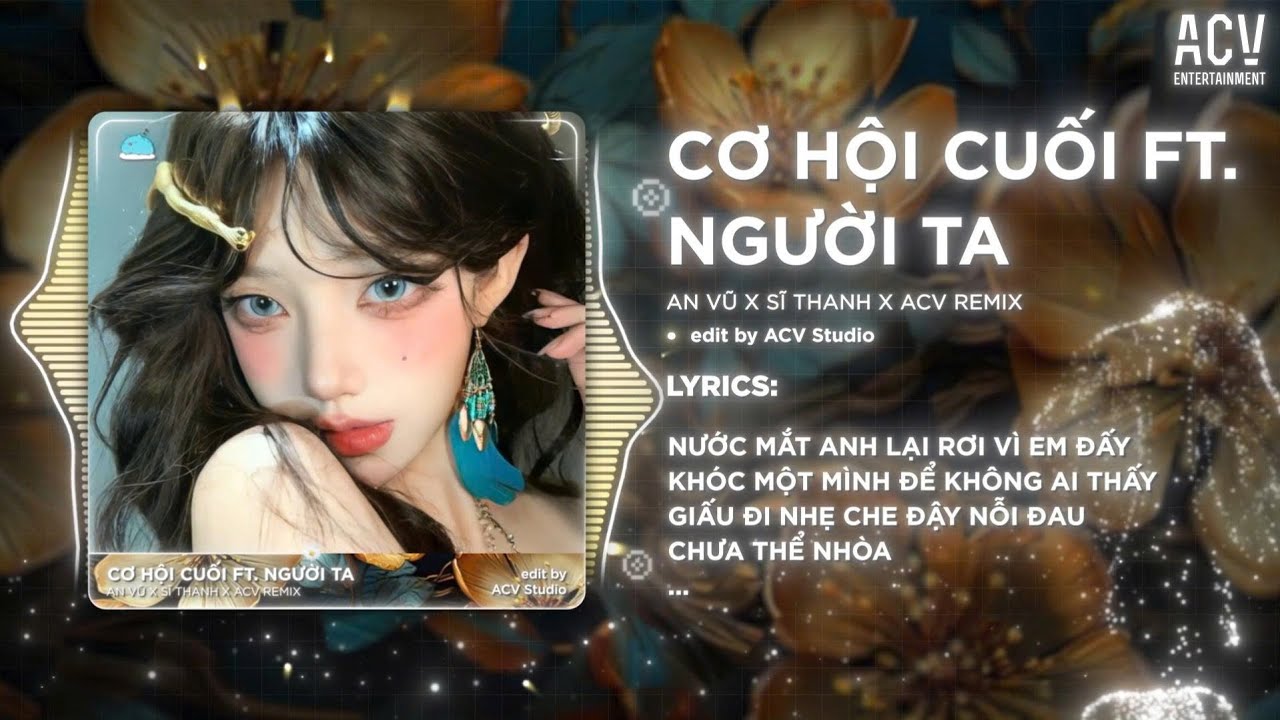 Cơ Hội Cuối ft Người Ta Remix (Bản Full 🎵) | Đ&agrave;nh &Ocirc;m Những Tiếc Nuối x Người Ta Mang Cho Em