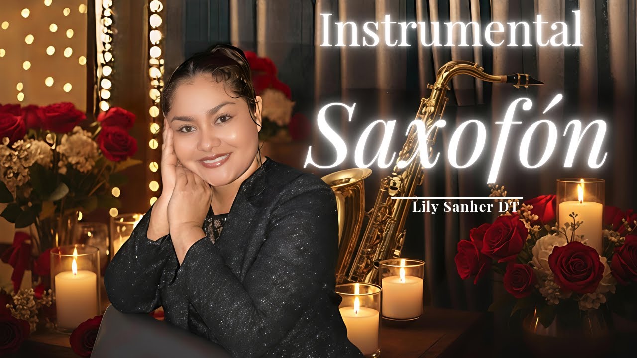 Gratitud a Dios por Sus Promesas | Instrumental en Saxofón | Lily Sánher D'T 