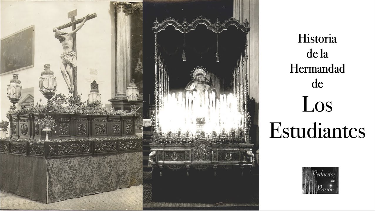 Historia LOS ESTUDIANTES (24 -Hermandades Semana Santa Sevilla)