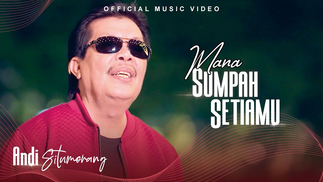 Andi Situmorang - Mana Sumpah Setiamu (Official Music Video)