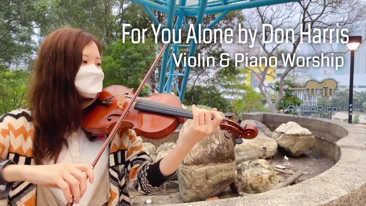 For You Alone by Don Harris, City Harvest Church | Violin 🎻 & Piano 🎹 Cover | PrimoRico Music 🎵