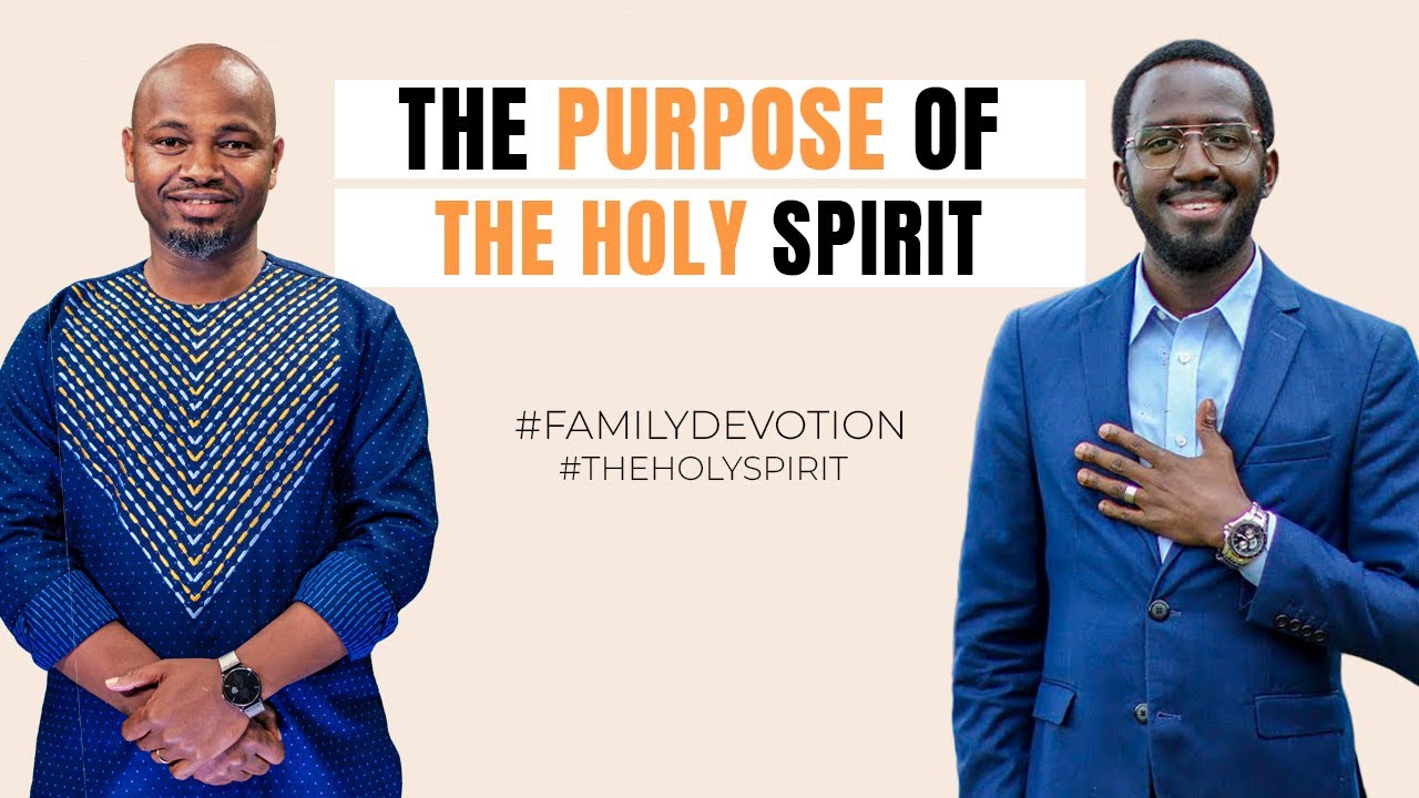 Family Devotion | The Purpose Of The Holy Spirit | 25/07/2024
