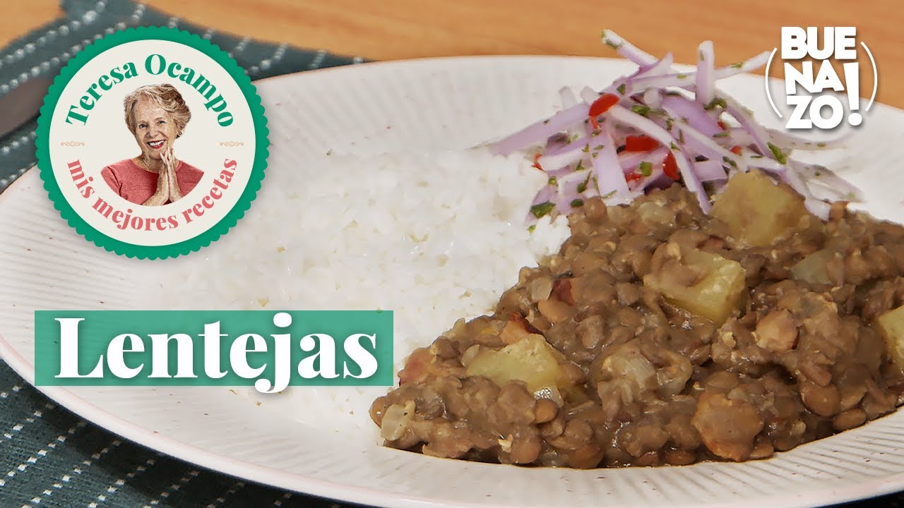 Cómo preparar lentejas | Teresa Ocampo Recetas | Buenazo!