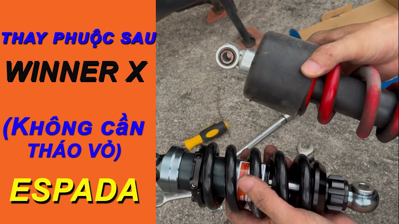 THAY PHUỘC SAU WinnerX .Phuộc ESPADA