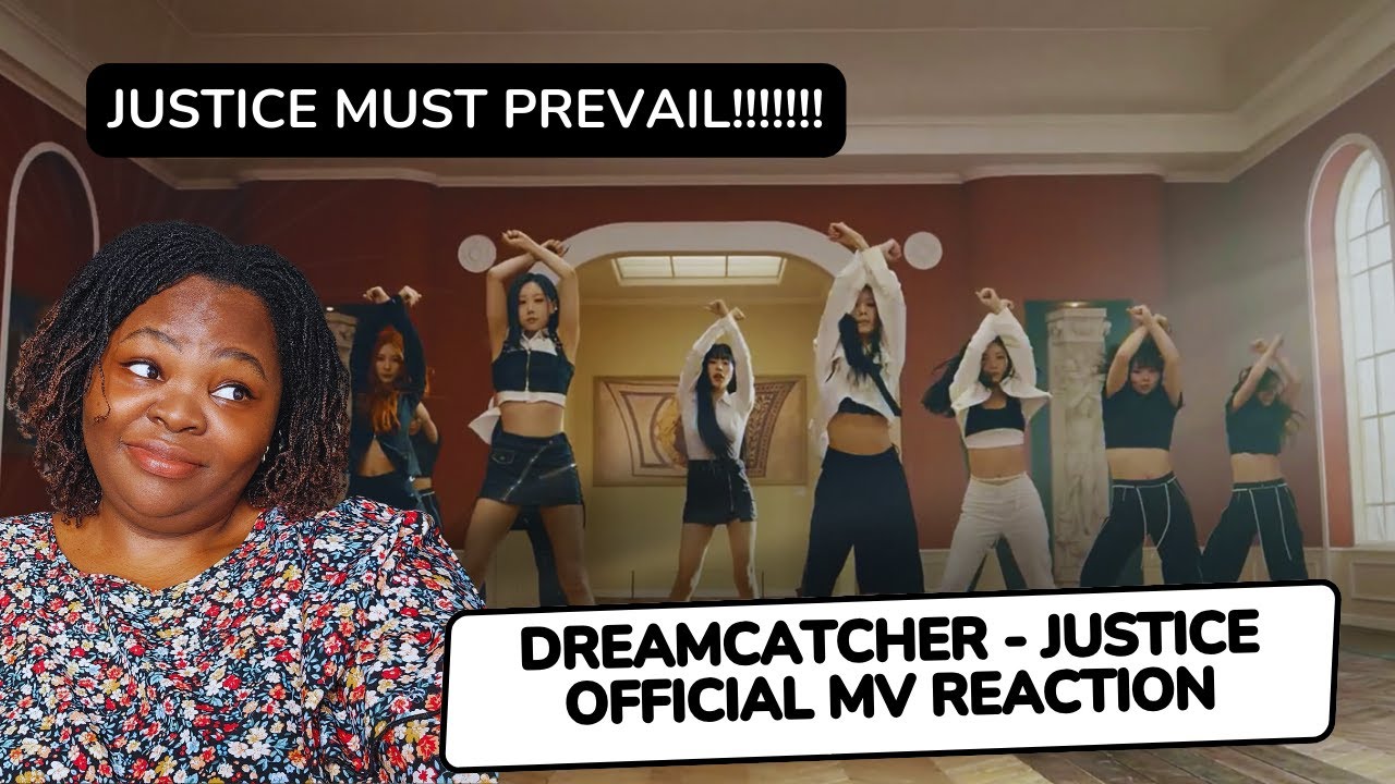 FIRST TIME EVER WATCHING DREAMCATCHER JUSTICE | OFFICIAL MV REACTION