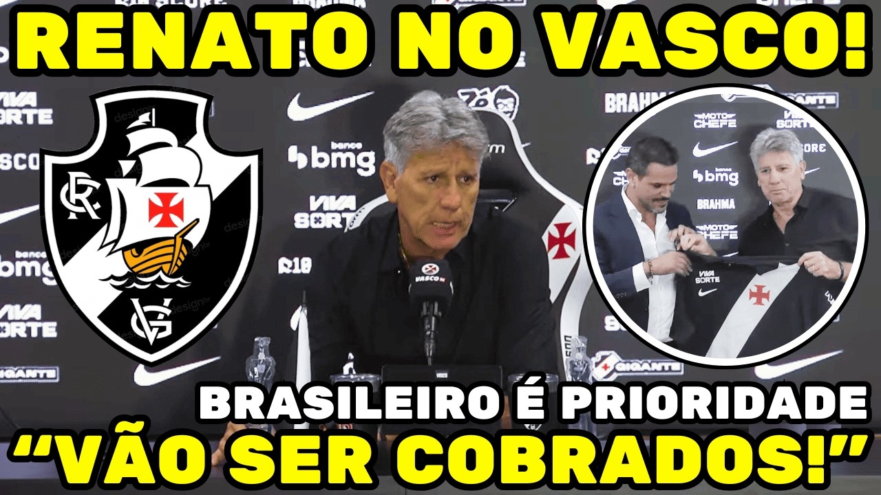 “BRASILEIRO É PRIORIDADE!” RENATO GAÚCHO É APRESENTADO NO VASCO E MANDA RECADO FORTE!