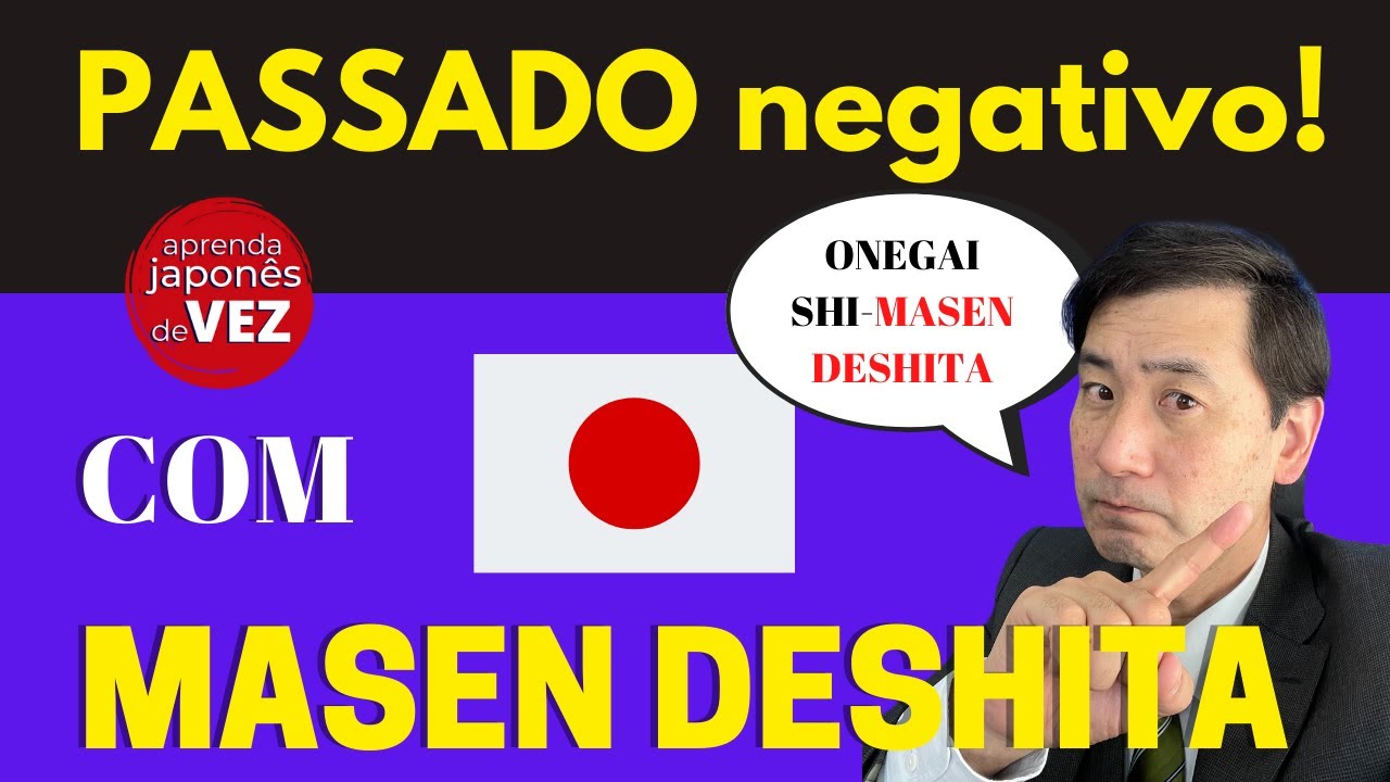 Aprenda fácil japonês e expresse o passado negativo com MASEN DESHITA / aula gratuita de nihongo