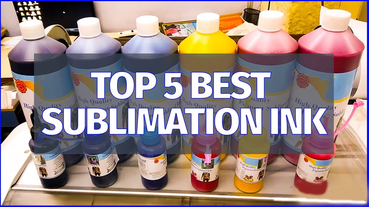 Top 5 Best Sublimation Ink reviews for 2022
