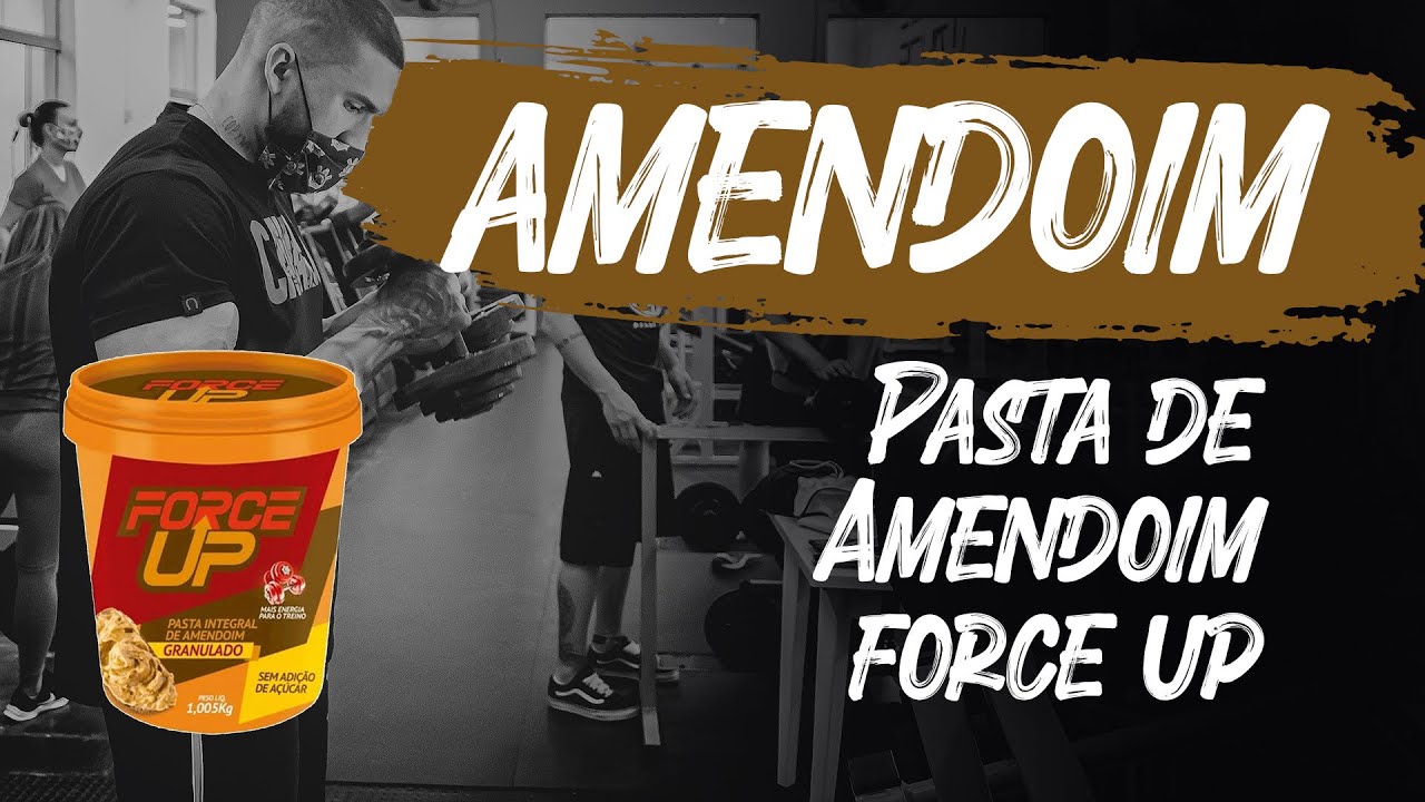 Pasta de amendoim Force Up &eacute; bom? Faz bem para sa&uacute;de?