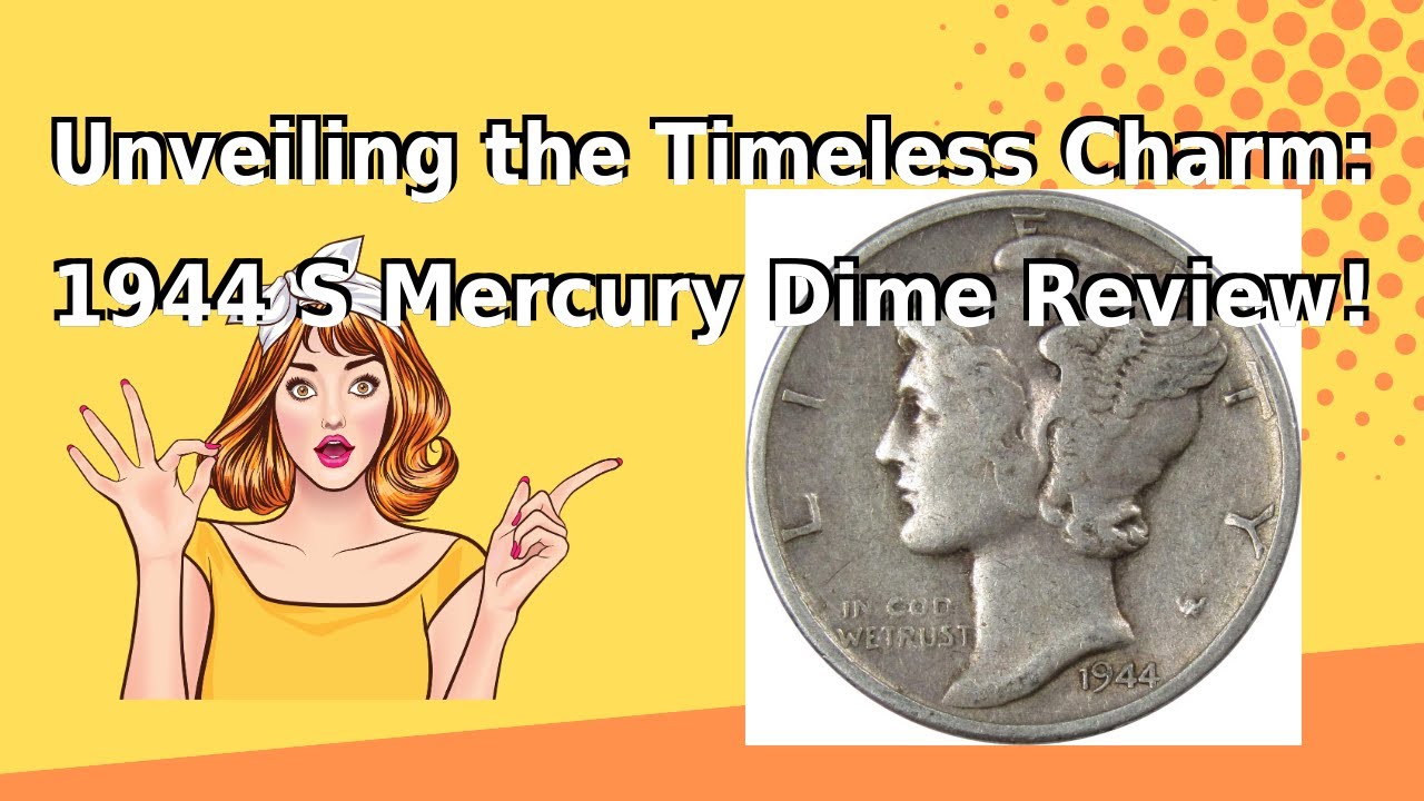 Unveiling the Timeless Charm: 1944 S Mercury Dime Review!