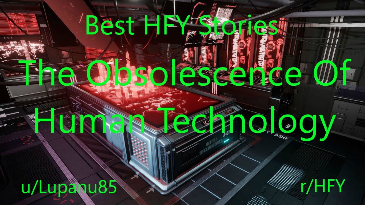 Best HFY Reddit Stories: The Obsolescence Of Human Technology