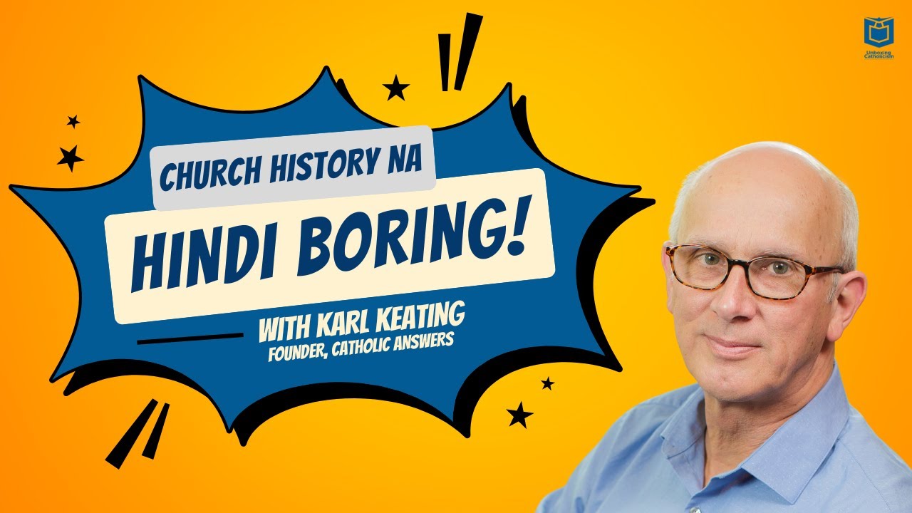 A Lighter Approach to Church History with Karl Keating, Founder of Catholic Answers