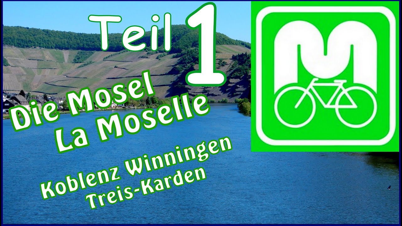Mosel-Radweg #1 Koblenz, Winningen, Kobern-Gondorf, Treis-Karden [ Radtouren Radreisen ]