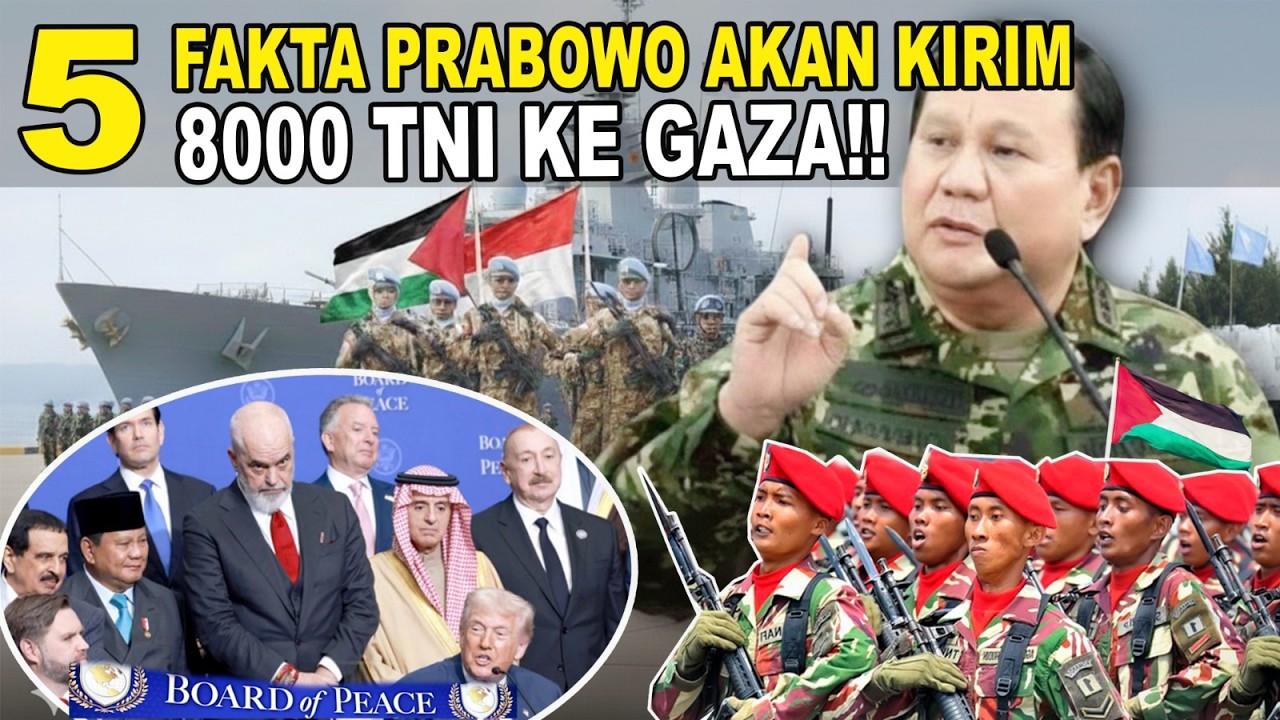 5 FAKTA PRABOWO AKAN KIRIM 8000 TNI KE GAZA!!