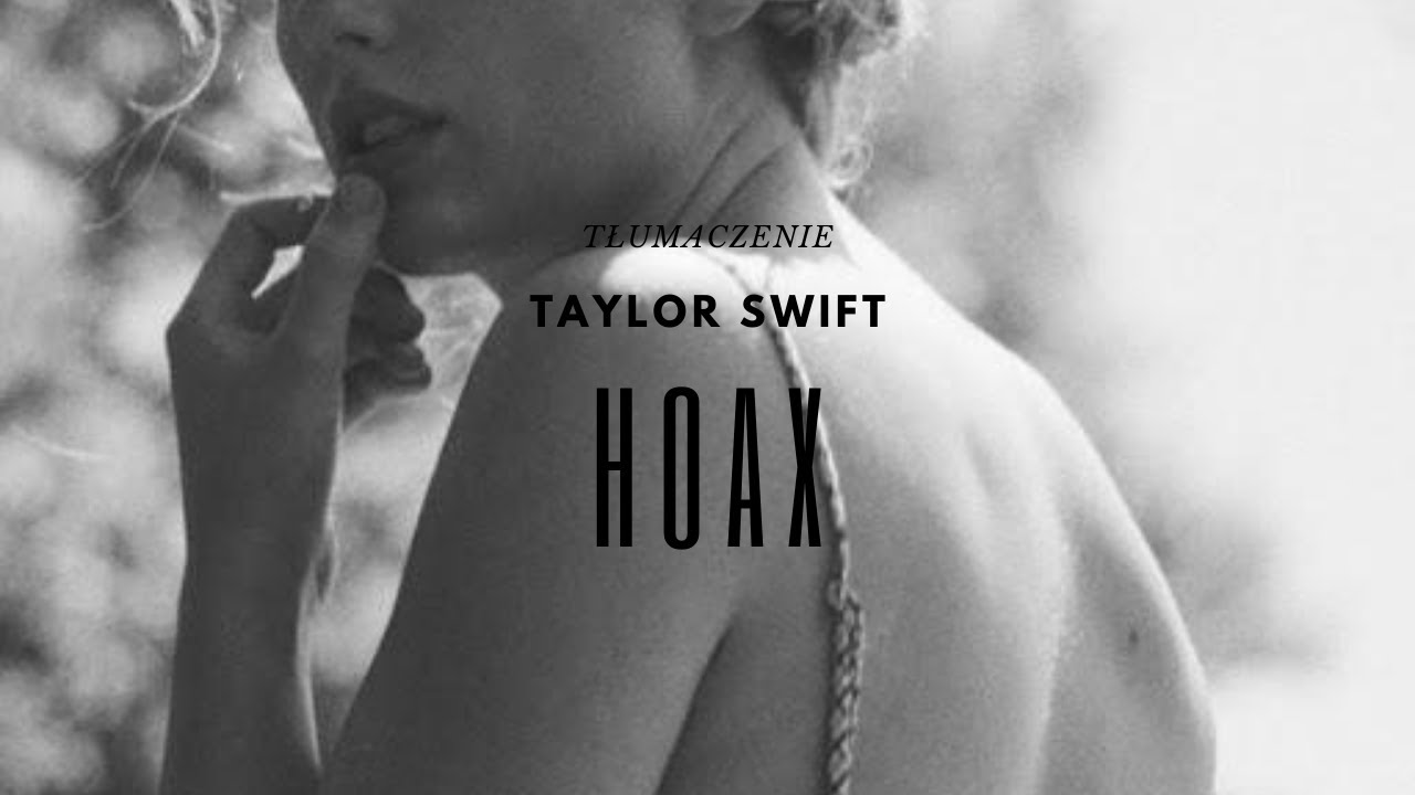 Taylor Swift - Hoax [tłumaczenie]