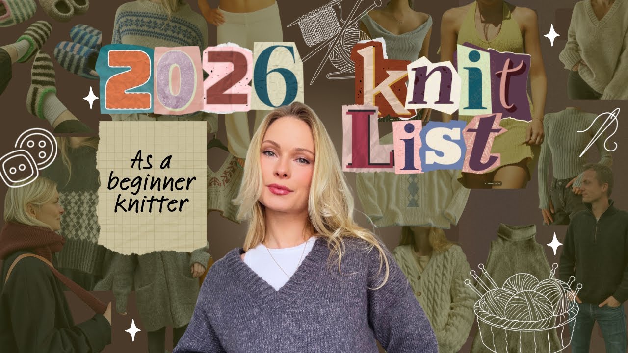 My 2026 Must Knit List as a Beginner Knitter (and my first completed project of the year)