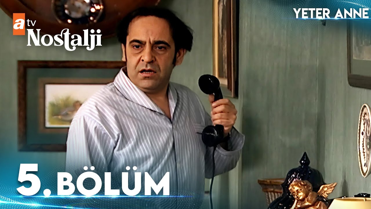 Yeter Anne 5. B&ouml;l&uuml;m