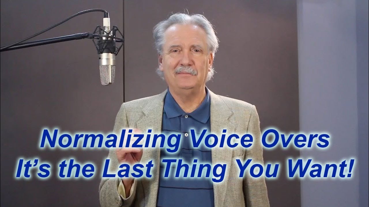 Voice Over Recording Tip: Don't Just Normalize