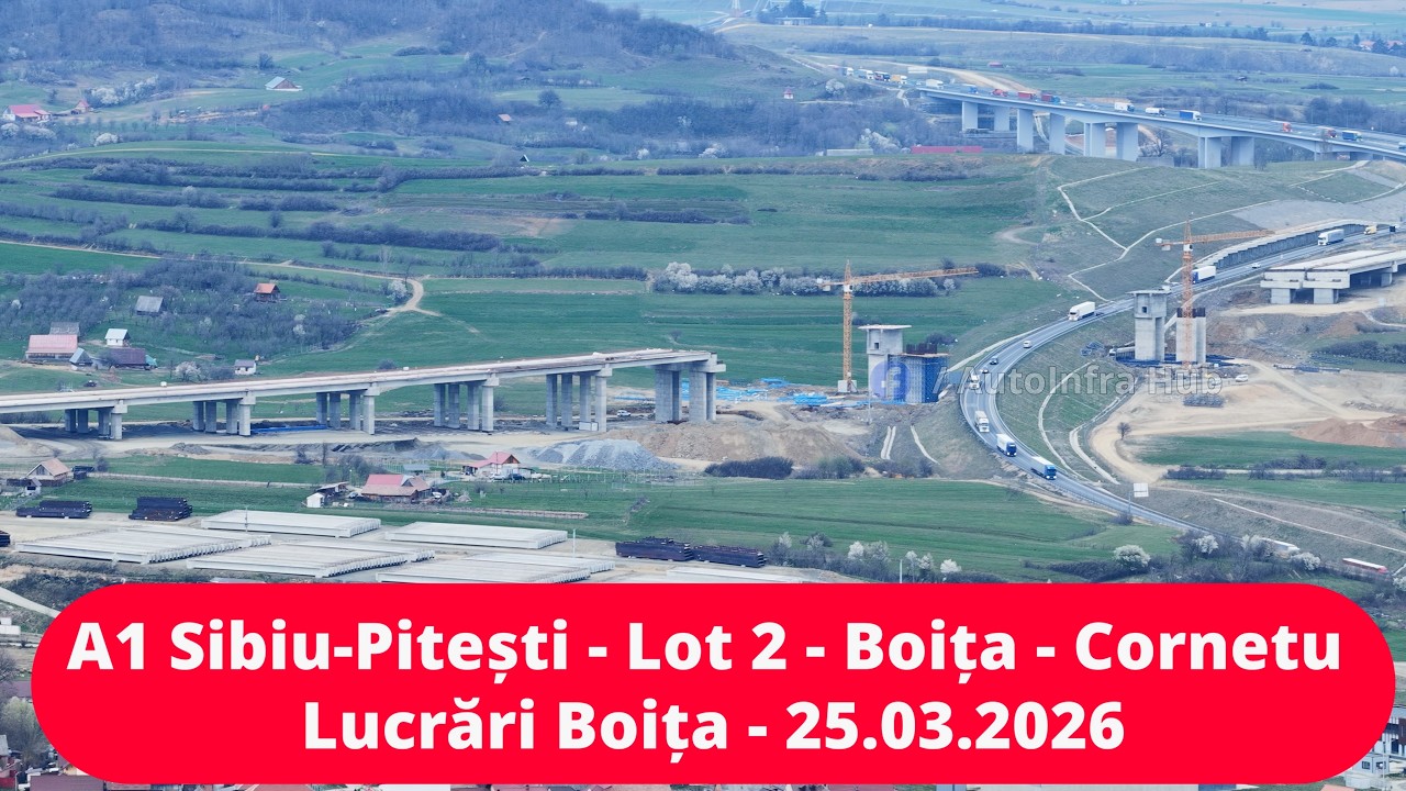 Autostrada A1 | 25.03.2026 |  Sibiu - Pitești Lucrări Boița, Lotul 2 - Boița - Cornetu